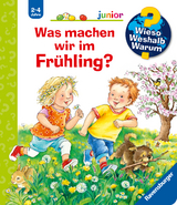 Wieso? Weshalb? Warum? junior, Band 59: Was machen wir im Frühling? - Andrea Erne