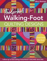 Foolproof Walking-Foot Quilting Designs -  Mary Mashuta