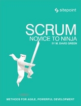 Scrum: Novice to Ninja - M. David Green