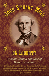 John Stuart Mill on Tyranny and Liberty - 