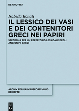 Il lessico dei vasi e dei contenitori greci nei papiri -  Isabella Bonati