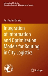 Integration of Information and Optimization Models for Routing in City Logistics -  Jan Ehmke