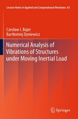 Numerical Analysis of Vibrations of Structures under Moving Inertial Load - Czesław I. Bajer, Bartłomiej Dyniewicz