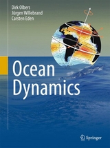 Ocean Dynamics - Dirk Olbers, Jürgen Willebrand, Carsten Eden