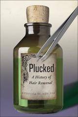 Plucked -  Rebecca M. Herzig