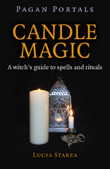 Pagan Portals - Candle Magic -  Lucya Starza