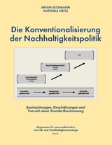 Die Konventionalisierung der Nachhaltigkeitspolitik - Arnim Bechmann, Matthias Steitz