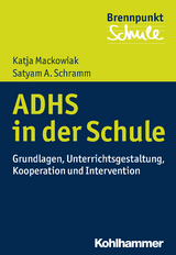 ADHS und Schule - Katja Mackowiak, Satyam A. Schramm
