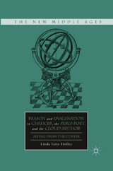 Reason and Imagination in Chaucer, the Perle-Poet, and the Cloud-Author -  L. Holley