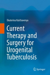 Current Therapy and Surgery for Urogenital Tuberculosis - Ekaterina Kulchavenya