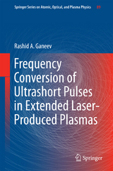 Frequency Conversion of Ultrashort Pulses in Extended Laser-Produced Plasmas -  Rashid A Ganeev