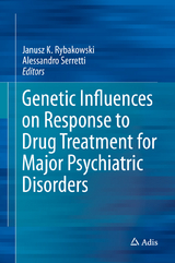 Genetic Influences on Response to Drug Treatment for Major Psychiatric Disorders - 