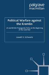 Political Warfare against the Kremlin - Lowell H. Schwartz