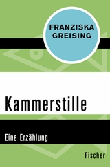 Kammerstille -  Franziska Greising