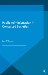 Public Administration in Contested Societies -  K. O'Connor