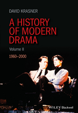 A History of Modern Drama, Volume II - David Krasner