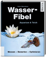 Wasser-Fibel Aquarium & Teich - Harro Hieronimus