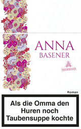 Als die Omma den Huren noch Taubensuppe kochte - Anna Basener