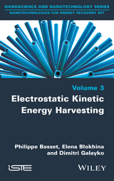 Electrostatic Kinetic Energy Harvesting -  Philippe Basset,  Elena Blokhina,  Dimitri Galayko