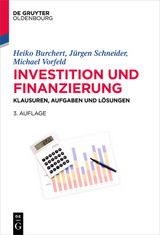 Investition und Finanzierung - Burchert, Heiko; Schneider, Jürgen; Vorfeld, Michael