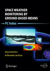 Space Weather Monitoring by Ground-Based Means - Oleg Troshichev, Alexander Janzhura
