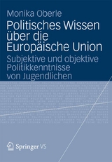 Politisches Wissen über die Europäische Union - Monika Oberle