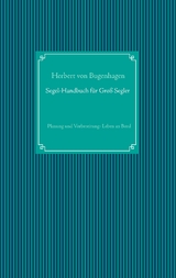Segel-Handbuch für Großsegler - Herbert von Bugenhagen