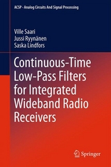 Continuous-Time Low-Pass Filters for Integrated Wideband Radio Receivers -  Saska Lindfors,  Jussi Ryynanen,  Ville Saari