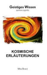 Kosmische Erläuterungen - Mike Brand