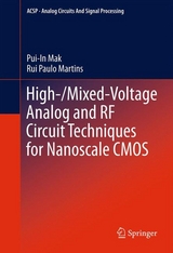High-/Mixed-Voltage Analog and RF Circuit Techniques for Nanoscale CMOS -  Pui-In Mak,  Rui Paulo Martins