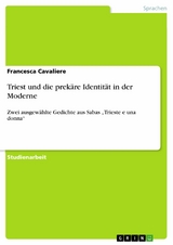 Triest und die prekäre Identität in der Moderne -  Francesca Cavaliere