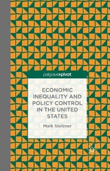 Economic Inequality and Policy Control in the United States - M. Stelzner