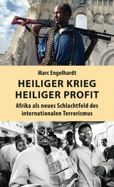 Heiliger Krieg – heiliger Profit - Marc Engelhardt