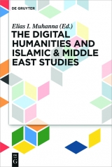 The Digital Humanities and Islamic & Middle East Studies - 