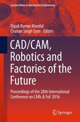 CAD/CAM, Robotics and Factories of the Future - 