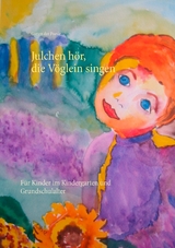 Julchen hör, die Vöglein singen - 