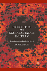 Biopolitics and Social Change in Italy -  A. Righi