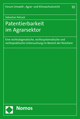 Patentierbarkeit im Agrarsektor - Sebastian Petrack