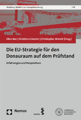 Die EU-Strategie für den Donauraum auf dem Prüfstand - Bos, Ellen; Griessler, Christina; Walsch, Christopher