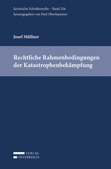 Rechtliche Rahmenbedingungen der Katastrophenbekämpfung - Josef Müllner