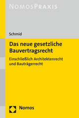 Das neue gesetzliche Bauvertragsrecht - Mathias Schmid