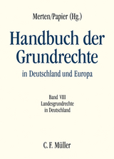 Handbuch der Grundrechte in Deutschland und Europa - Florian Becker, Michael Brenner, Claus Dieter Classen, Christian von von Coelln, Johannes Dietlein, Wolfgang Durner, Annette Guckelberger, Friedhelm Hase, Christian Hillgruber, Jörn Ipsen, Jörn Axel Kämmerer, Gregor Kirchhof, Winfried Kluth, Stefan Korioth, Thomas Mann, Detlef Merten, Sebastian Müller-Franken, Ralf Müller-Terpitz, Matthias Niedobitek, Franz-Joseph Peine, Michael Sachs, Meinhard Schröder, Kyrill-Alexander Schwarz, Foroud Shirvani, Helge Sodan, Rudolf Wendt, Fabian Wittreck