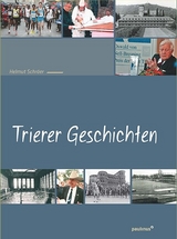 Trierer Geschichten - Helmut Schröer