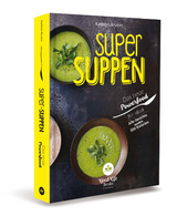 Super Suppen - Das neue Powerfood - Kathryn Bruton