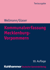 Kommunalverfassung Mecklenburg-Vorpommern - Wellmann, Andreas; Glaser, Klaus Michael