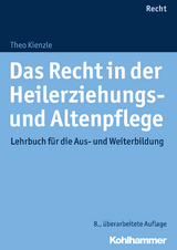 Das Recht in der Heilerziehungs- und Altenpflege - Kienzle, Theo