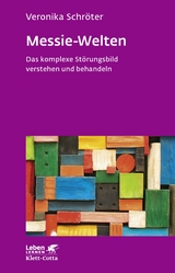 Messie-Welten (Leben Lernen, Bd. 290) - Veronika Schröter