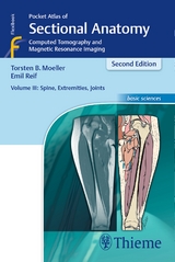Pocket Atlas of Sectional Anatomy, Volume 3: Spine, Extremities, Joints - Möller, Torsten Bert; Reif, Emil