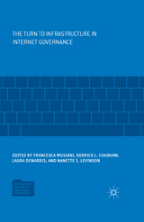 The Turn to Infrastructure in Internet Governance - 