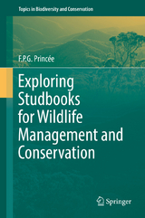 Exploring Studbooks for Wildlife Management and Conservation - F.P.G. Princée